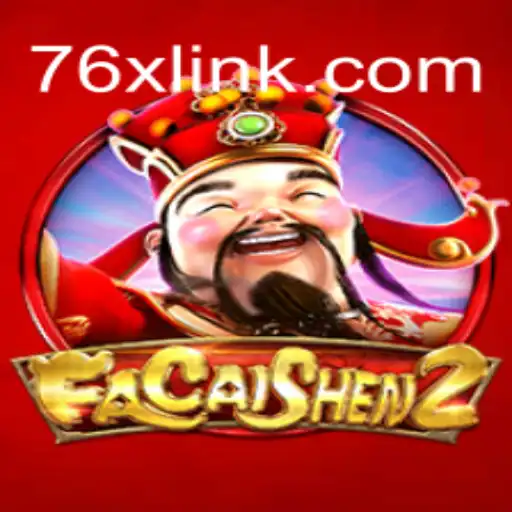 Exploring FaCaiShen2: An Insight into the Popular Slot Game on 76X.COM Platform-Oficial Slots Brasil #1