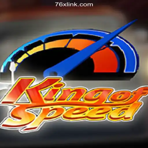 Exploring the Excitement of KingofSpeed on 76X.COM platform-Oficial Slots Brasil #1