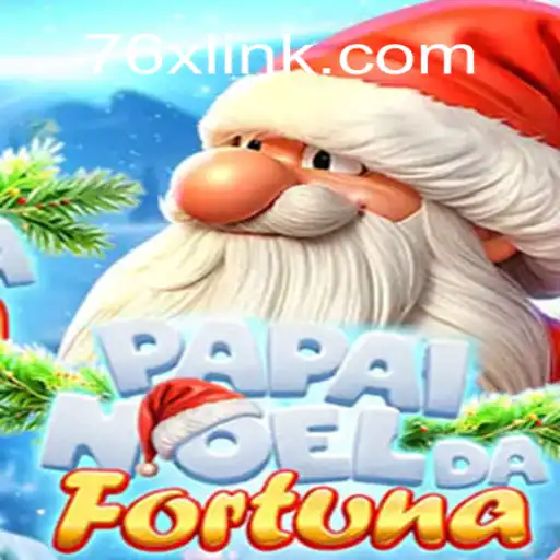 Discover the Excitement of PapaiNoeldaFortuna on 76X.COM Platform-Oficial Slots Brasil #1