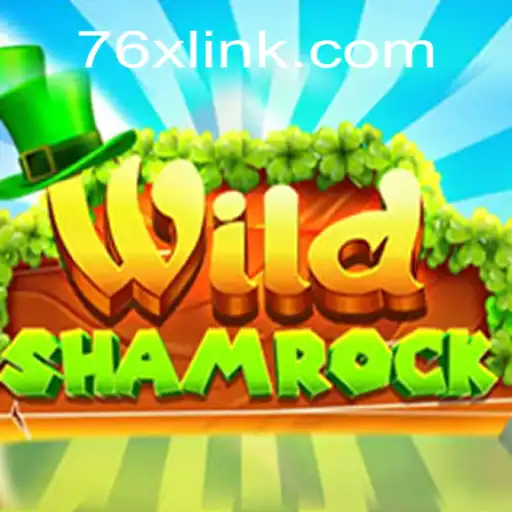 Exploring the World of WildShamrock on the 76X.COM Platform